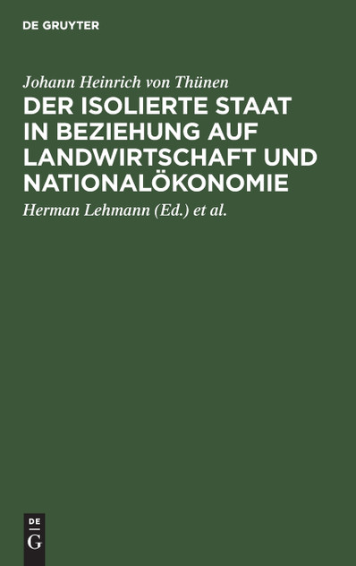 Der isolierte Staat in Beziehung auf Landwirtschaft und Nationalökonomie Der isolierte Staat in Beziehung auf Landwirtschaft und Nationalökonomie