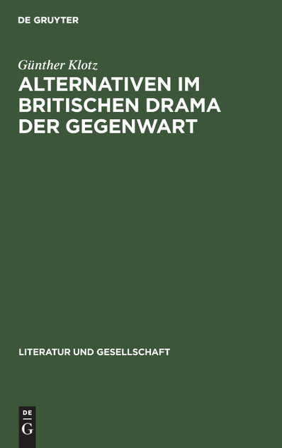 Alternativen im britischen Drama der Gegenwart Alternativen im britischen Drama der Gegenwart