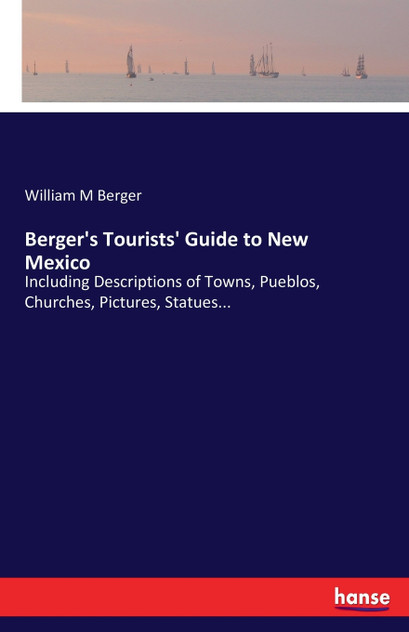 Berger's Tourists' Guide to New Mexico