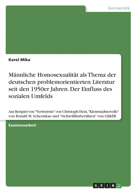 Männliche Homosexualität als Thema der deutschen problemorientierten Literatur seit den 1950er Jahren. Der Einfluss des sozialen Umfelds