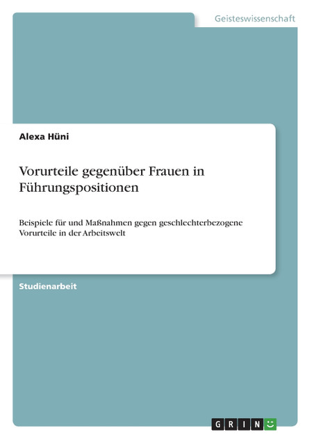 Vorurteile gegenüber Frauen in Führungspositionen Vorurteile gegenüber Frauen in Führungspositionen