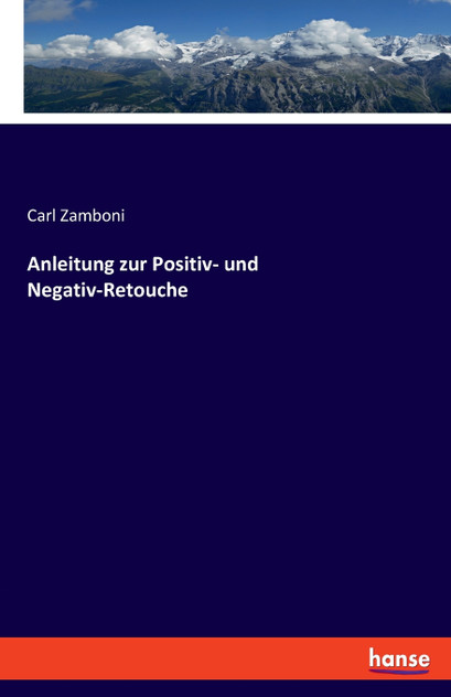 Anleitung zur Positiv- und Negativ-Retouche Anleitung zur Positiv- und Negativ-Retouche