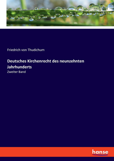 Deutsches Kirchenrecht des neunzehnten Jahrhunderts Deutsches Kirchenrecht des neunzehnten Jahrhunderts