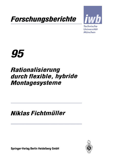 Rationalisierung durch flexible, hybride Montagesysteme Rationalisierung durch flexible, hybride Montagesysteme