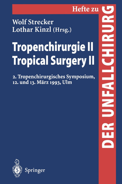 Tropenchirurgie II / Tropical Surgery II Tropenchirurgie II / Tropical Surgery II