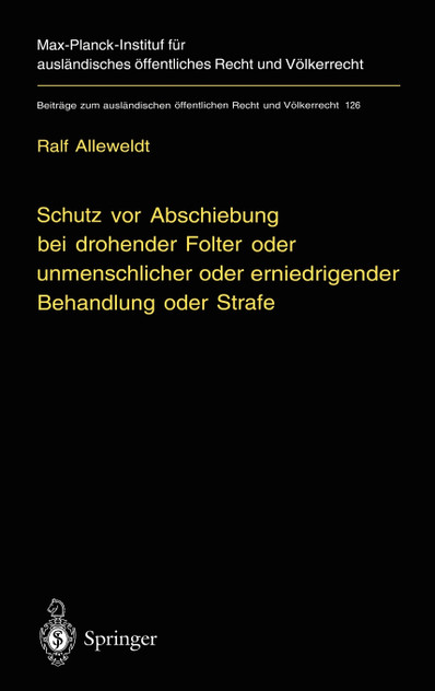 Schutz vor Abschiebung bei drohender Folter oder unmenschlicher oder erniedrigender Behandlung oder Strafe Schutz vor Abschiebung bei drohender Folter oder unmenschlicher oder erniedrigender Behandlung oder Strafe