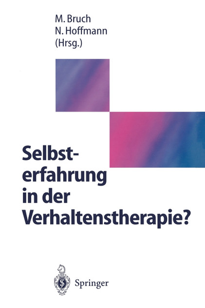 Selbsterfahrung in der Verhaltenstherapie? Selbsterfahrung in der Verhaltenstherapie?