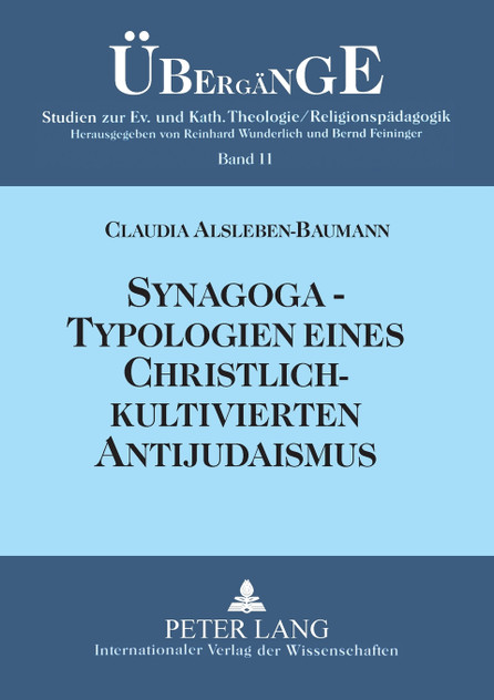 Synagoga - Typologien eines christlich-kultivierten Antijudaismus