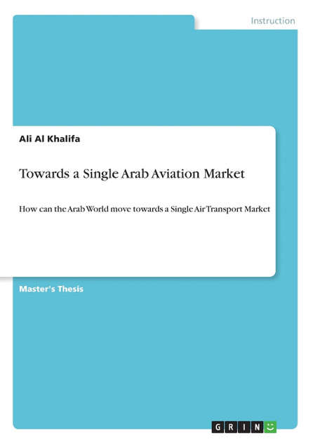 Towards a Single Arab Aviation Market Towards a Single Arab Aviation Market