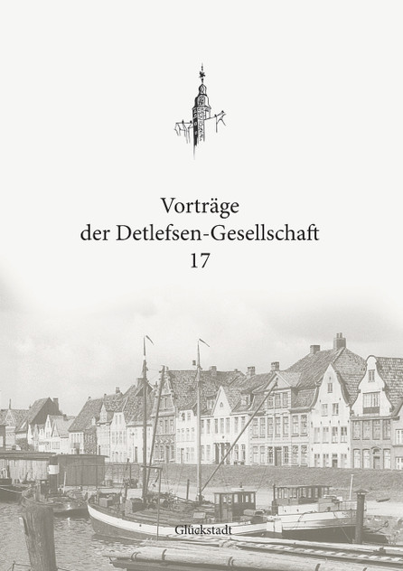 Vorträge der Detlefsen-Gesellschaft 17 Vorträge der Detlefsen-Gesellschaft 17