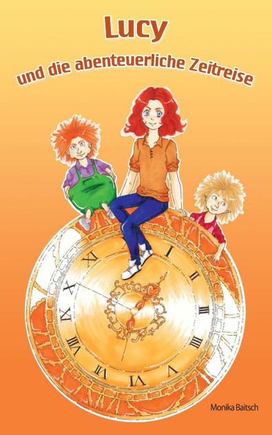 Lucy und die abenteuerliche Zeitreise Lucy und die abenteuerliche Zeitreise