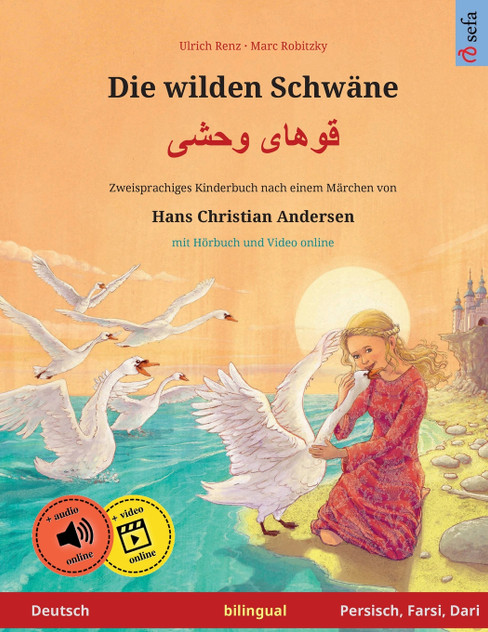 Die wilden Schwäne - قوهای وحشی (Deutsch - Persisch/Farsi/Dari) Die wilden Schwäne - قوهای وحشی (Deutsch - Persisch/Farsi/Dari)