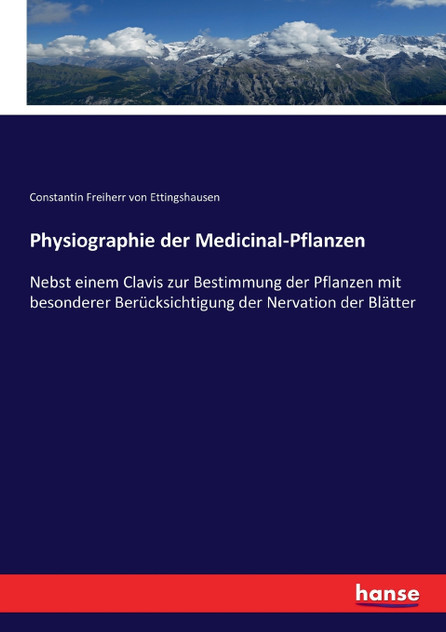 Physiographie der Medicinal-Pflanzen Physiographie der Medicinal-Pflanzen