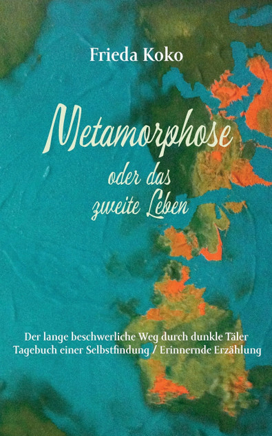 Metamorphose oder das zweite Leben