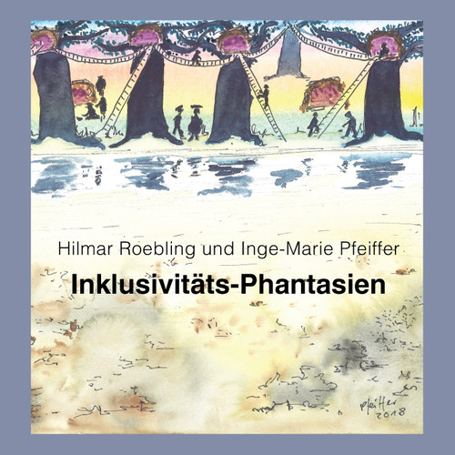 Inklusivitäts-Phantasien Inklusivitäts-Phantasien