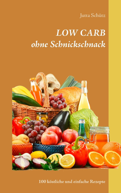 LOW CARB ohne Schnickschnack LOW CARB ohne Schnickschnack