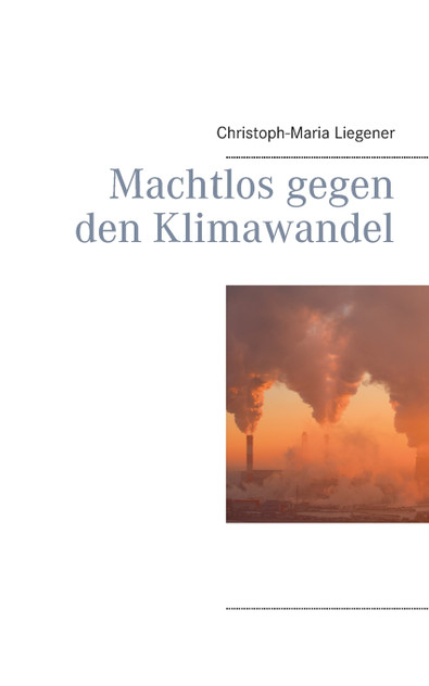 Machtlos gegen den Klimawandel Machtlos gegen den Klimawandel