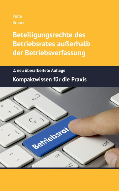 Beteiligungsrechte des Betriebsrates außerhalb der Betriebsverfassung Beteiligungsrechte des Betriebsrates außerhalb der Betriebsverfassung