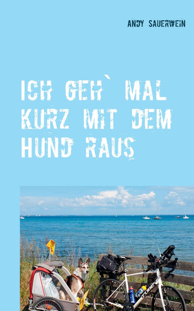 Ich geh` mal kurz mit dem Hund raus