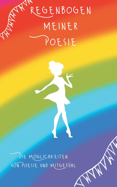 Regenbogen meiner Poesie Regenbogen meiner Poesie