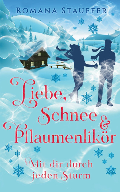 Liebe, Schnee & Pflaumenlikör Liebe, Schnee & Pflaumenlikör