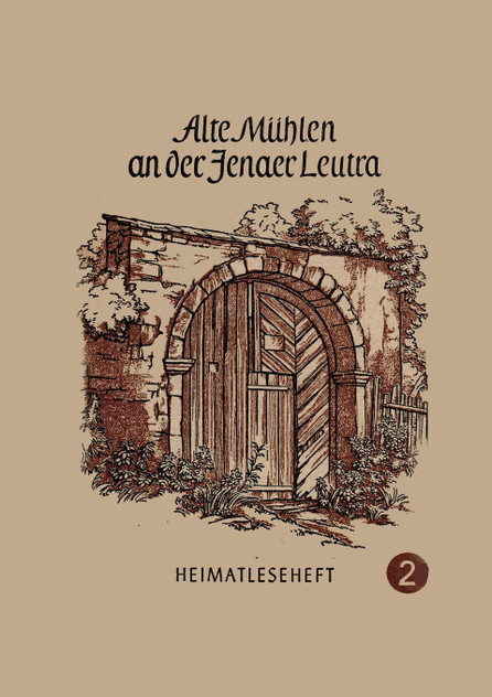 Ale Mühlen an der Jenaer Leutra Ale Mühlen an der Jenaer Leutra