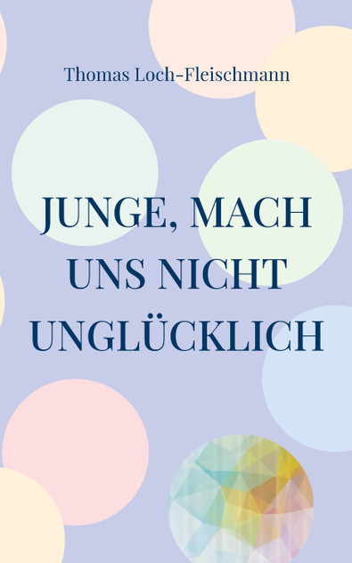 Junge, mach uns nicht unglücklich