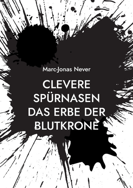 Clevere Spürnasen Das Erbe der Blutkrone Clevere Spürnasen Das Erbe der Blutkrone