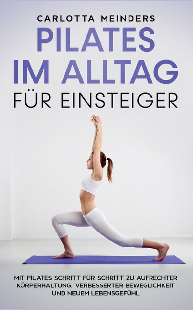 Pilates im Alltag für Einsteiger