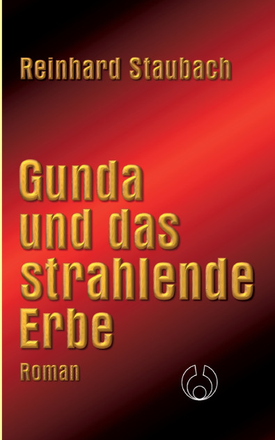 Gunda und das strahlende Erbe Gunda und das strahlende Erbe