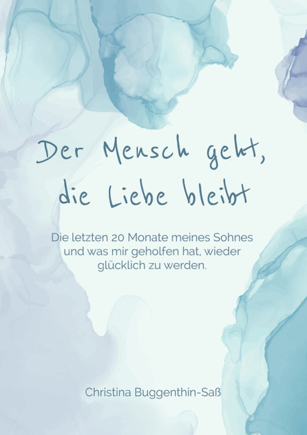 Der Mensch geht, die Liebe bleibt