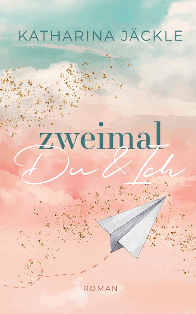 Zweimal du und ich Zweimal du und ich