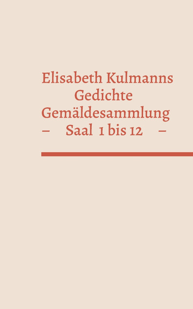 Elisabeth Kulmanns Gedichte - Gemäldesammlung - Saal 1-12