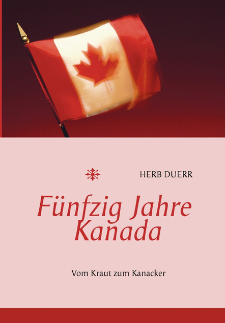 Fünfzig Jahre Kanada Fünfzig Jahre Kanada