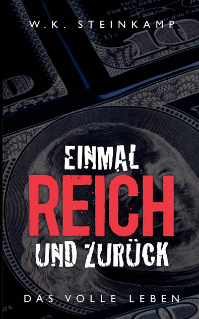 Einmal reich und zurück Einmal reich und zurück