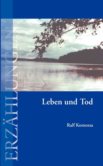 Leben und Tod
