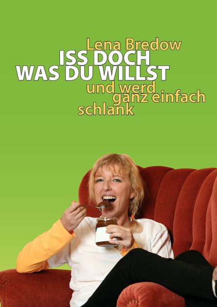 Iss doch, was du willst Iss doch, was du willst