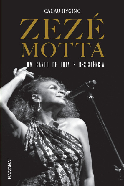 Zezé Motta, Um Canto de Luta e Resistência Zezé Motta, Um Canto de Luta e Resistência
