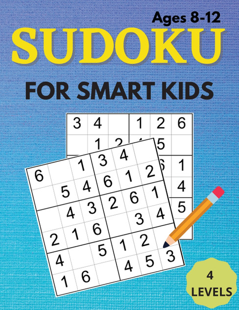 The Sudoku Book For Smart Kids! The Sudoku Book For Smart Kids!