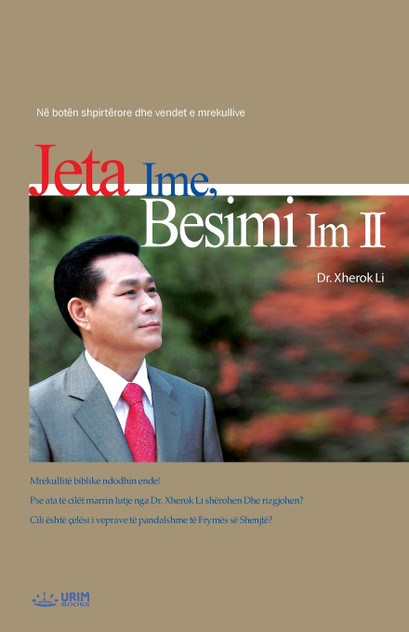 Jeta Ime, Besimi Im 2 Jeta Ime, Besimi Im 2