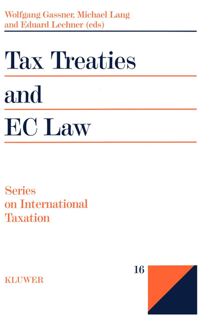 Tax Treaties and the EC Law Tax Treaties and the EC Law