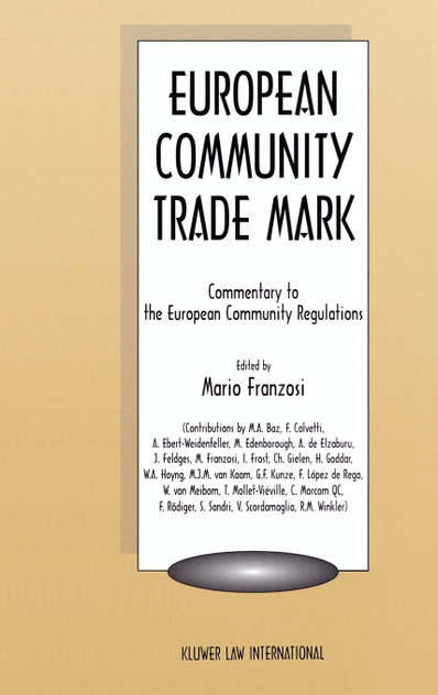 European Community Trademark, Commentary to the European Community Regulations European Community Trademark, Commentary to the European Community Regulations