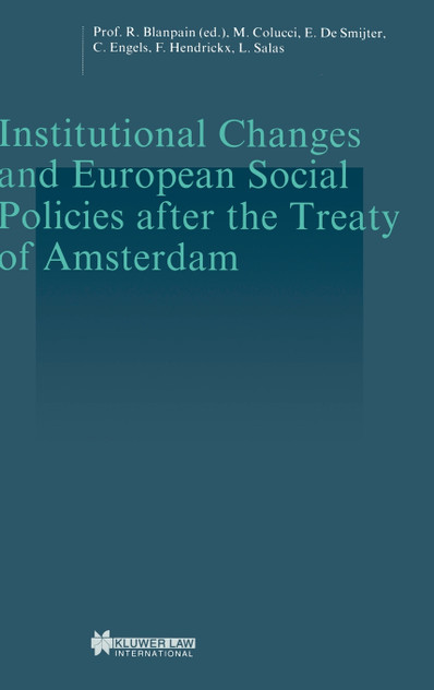 Institutional Changes and European Social Policies after the Treaty of Amsterdam Institutional Changes and European Social Policies after the Treaty of Amsterdam