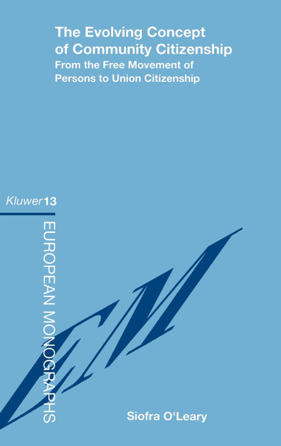 The Evolving Concept of Community Citizenship, From the Free Movement of Persons to Union Citizenship
