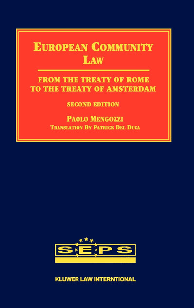 European Community Law, Second Edition, From the Treaty of Rome to the Treaty of Amsterdam European Community Law, Second Edition, From the Treaty of Rome to the Treaty of Amsterdam