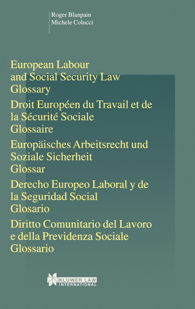 European Labour Law and Social Security Law, Glossary European Labour Law and Social Security Law, Glossary