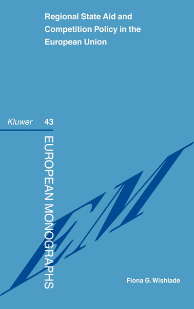 Regional State Aid and Competition Policy in the European Union Regional State Aid and Competition Policy in the European Union