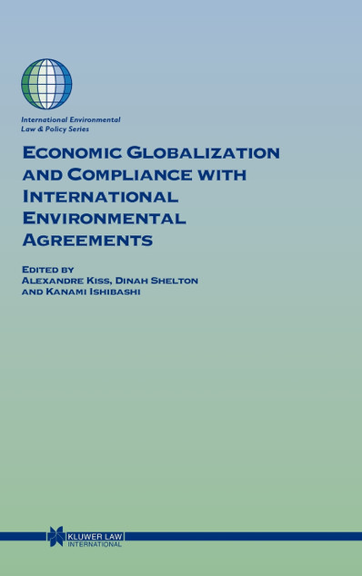 Economic Globalization and Compliance with International Environmental Agreements Economic Globalization and Compliance with International Environmental Agreements