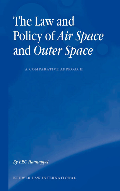 The Law and Policy of Air Space and Outer Space The Law and Policy of Air Space and Outer Space