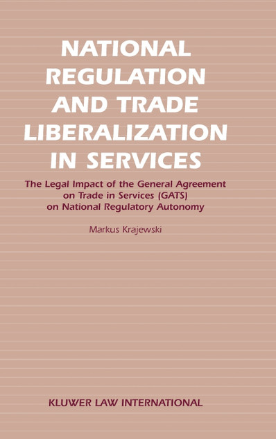 National Regulation and Trade Liberalization in Services National Regulation and Trade Liberalization in Services